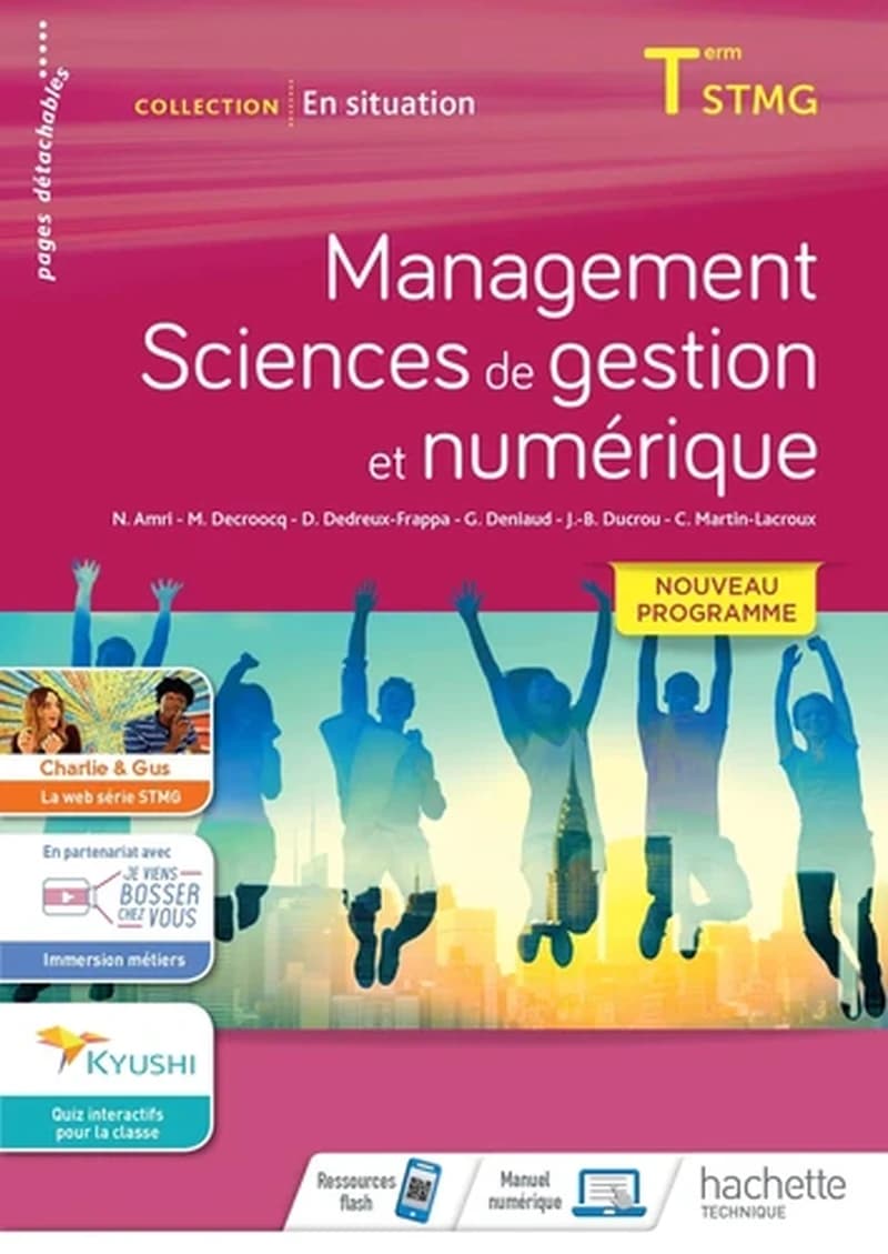 Management sciences de gestion et numérique : Term STMG ([Éd. conforme au] nouveau programme) Marie Decroocq,... Delphine Dedreux,... Jean-Bernard Ducrou,... [et al.]