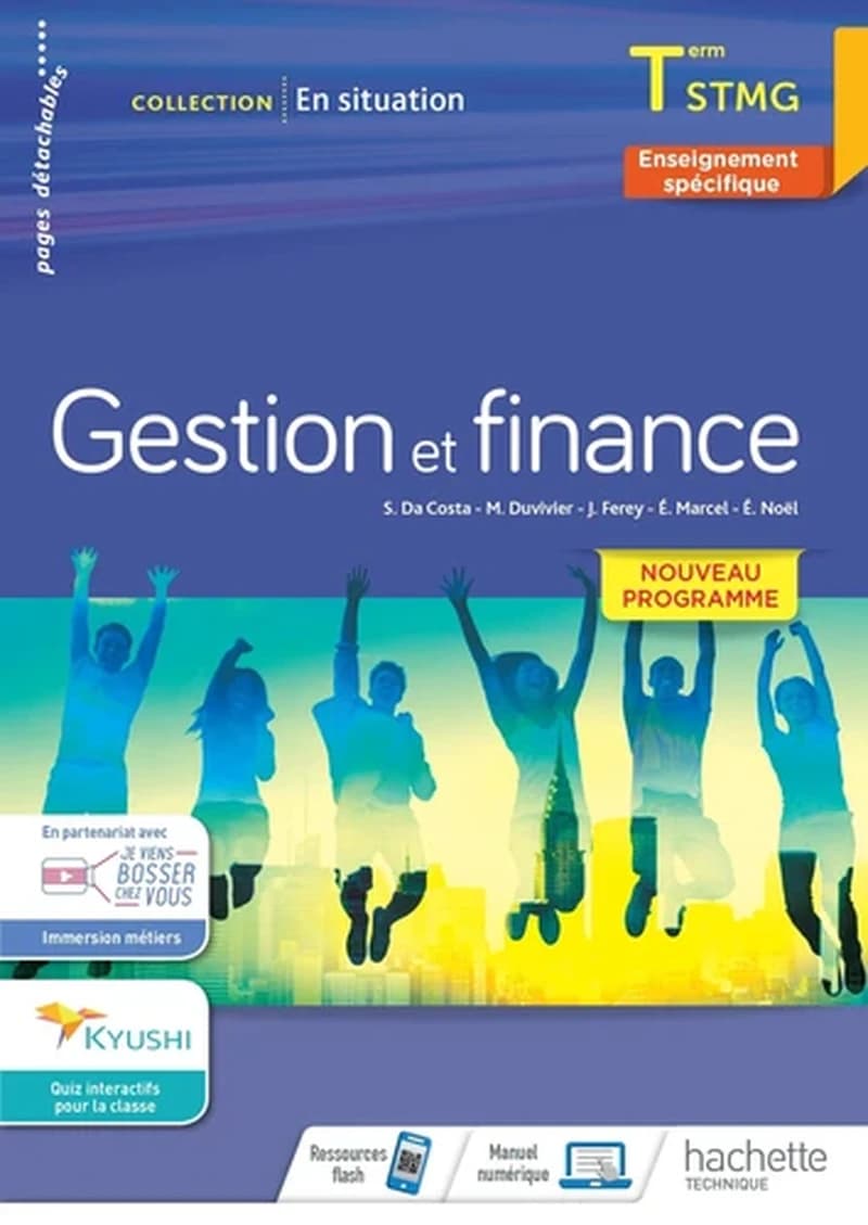Gestion et finance : Term STMG, enseignement spécifique ([Éd. conforme au] nouveau programme) Sophie Da Costa,... Michèle Duvivier,... Jean Ferey,... ; [contributions de] Rabia Aouina,... Isabelle Liébeaux,... Sylvie Boezennec,... [et al.]