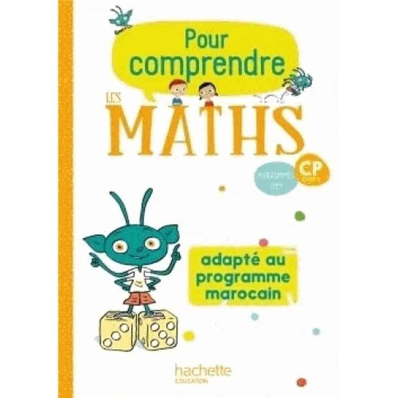 Pour comprendre les maths : CP ; fichier élève ; Maroc