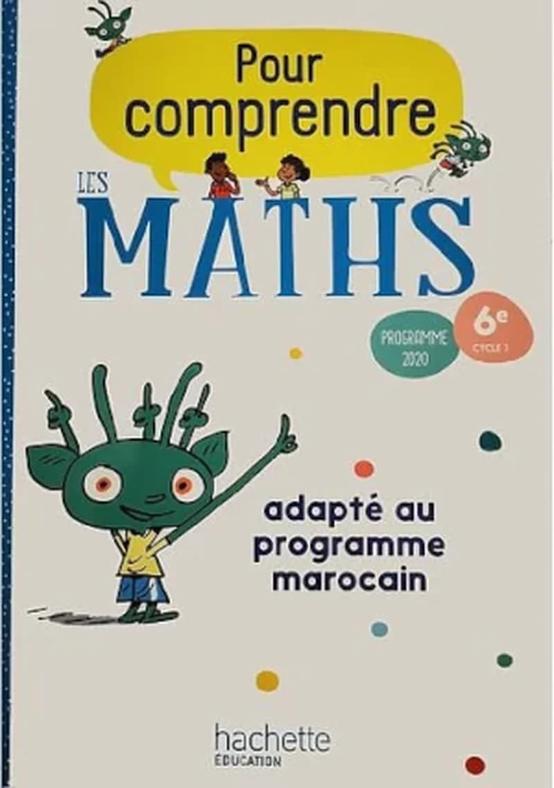 Pour comprendre les mathématiques : 6e ; fichier élève ; Maroc
