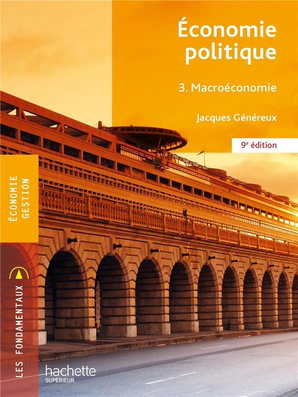 Économie politique. 3, Macroéconomie (9e éd.) Jacques Généreux,...