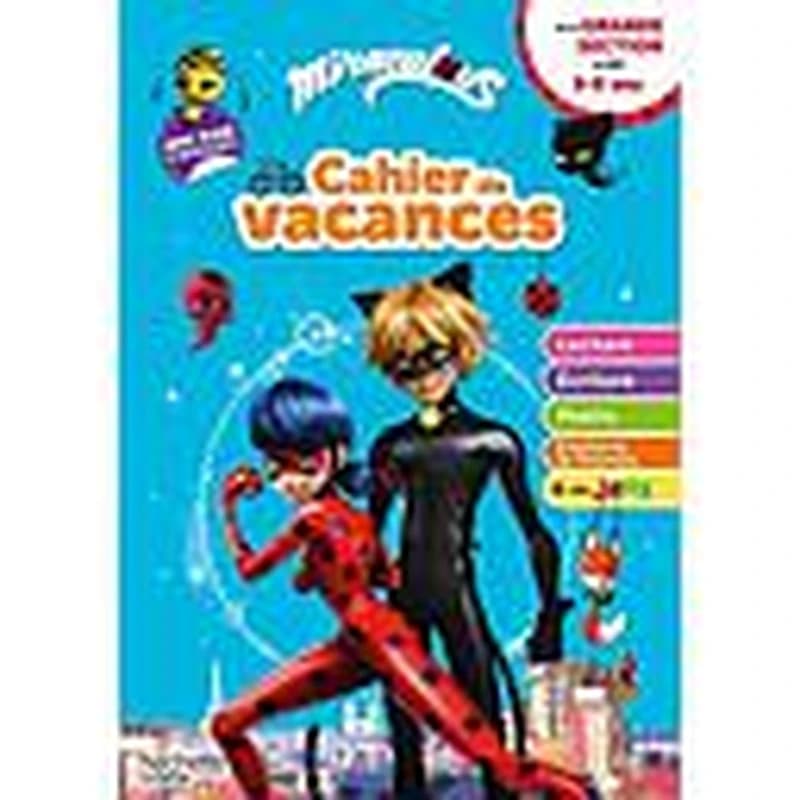 MIRACULOUS - CAHIER DE VACANCES, DE LA GRANDE SECTION AU CP