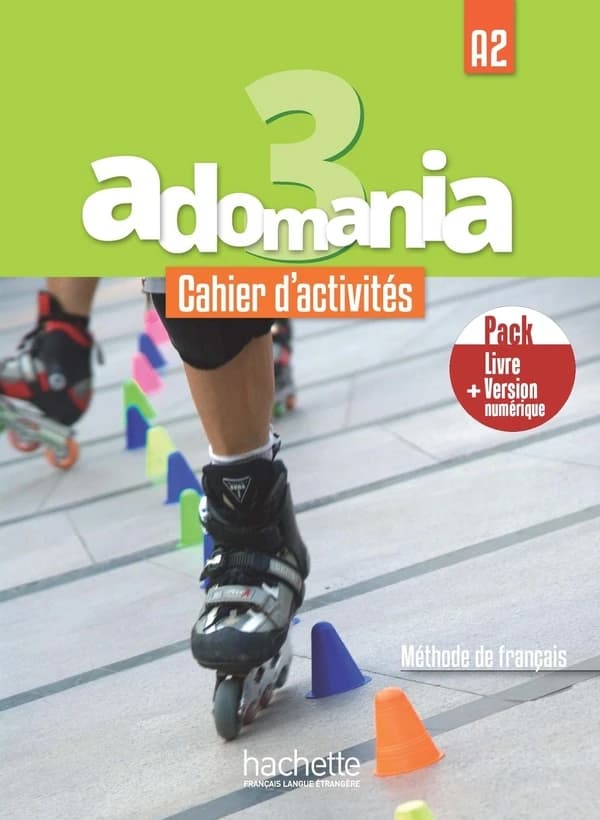 ADOMANIA 3 : FLE ; cahier d'activités ; A2 ;  pack cahier + version numérique