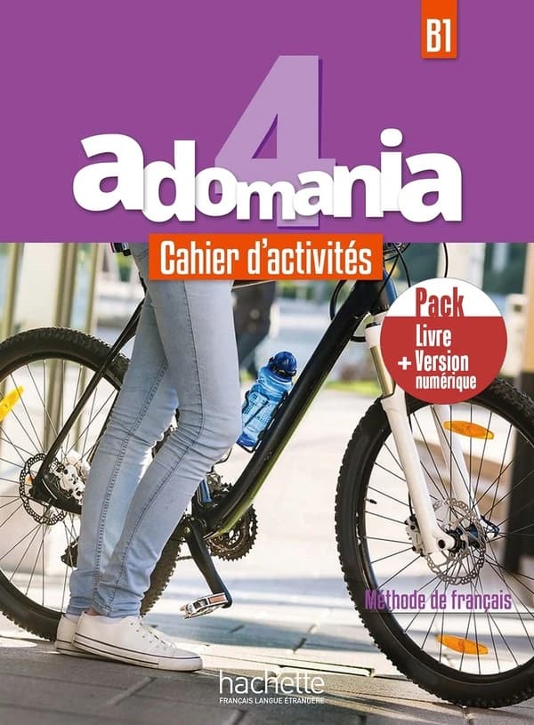 ADOMANIA 4 : FLE ; cahier d'activités ; B1 ;  pack cahier + version numérique