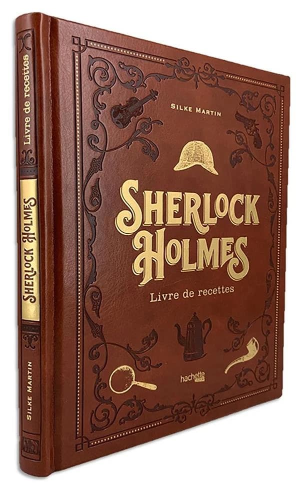 Sherlock Holmes : le livre de recettes