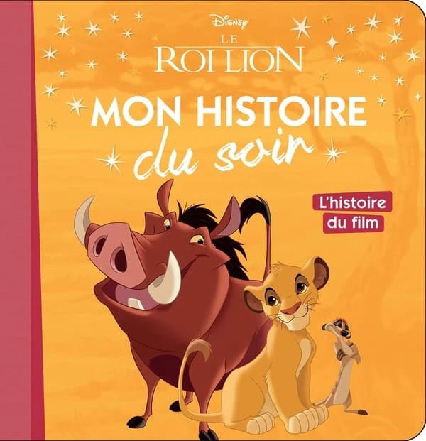Le roi lion : l'histoire du film