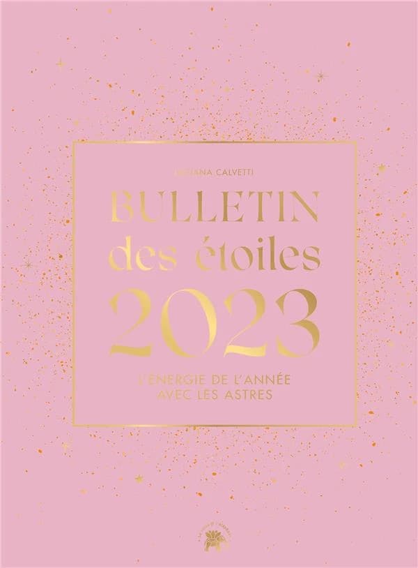 Bulletin des étoiles 2023 : l'énergie de l'année avec les astres