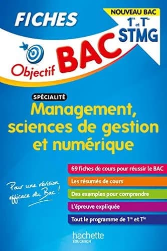 Objectif bac : spécialité management, sciences de gestion et numérique ; 1re, terminale STMG ; fiches