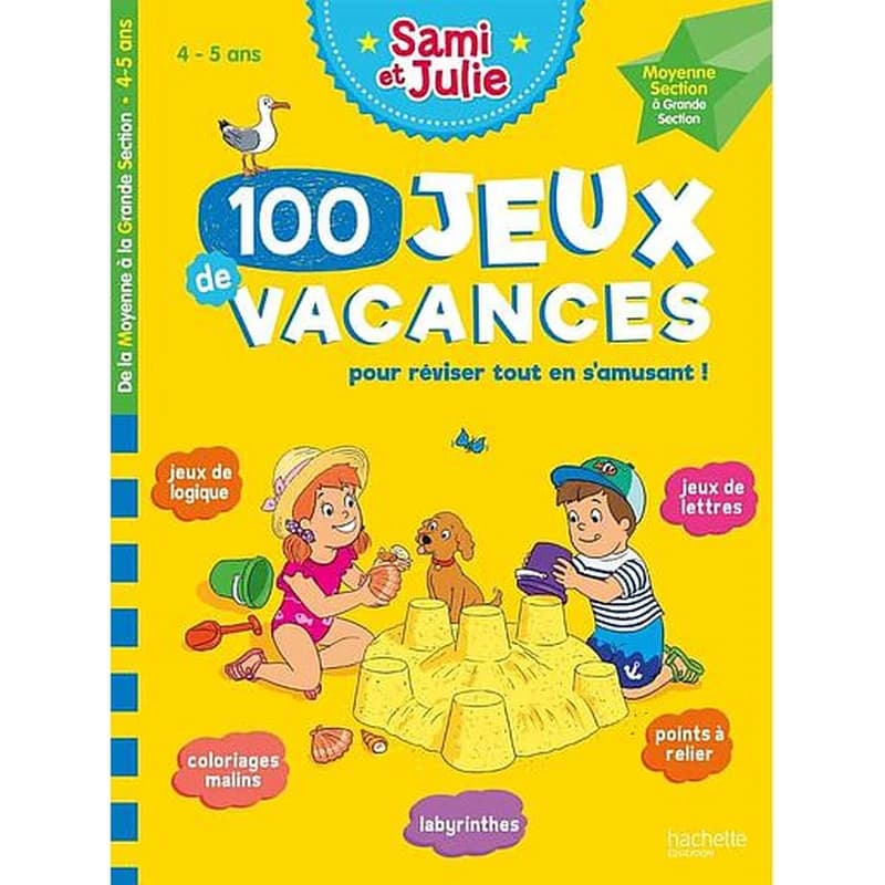 Sami et Julie : 100 jeux de vacances pour réviser tout en s'amusant !