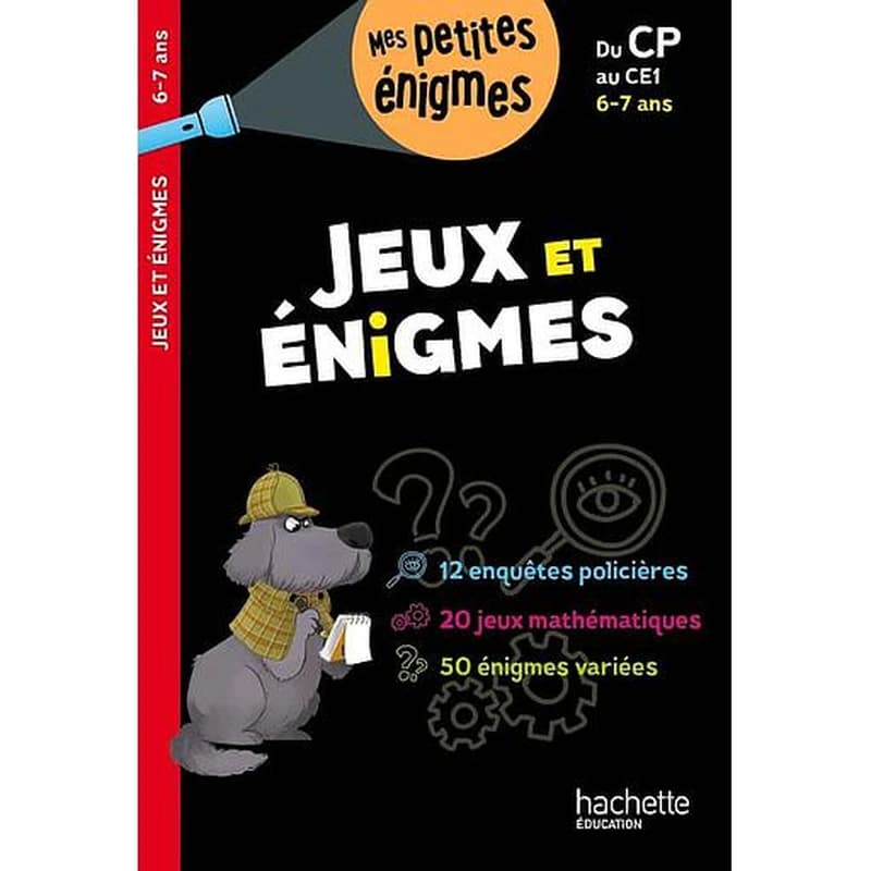 Jeux et énigmes : du CP au CE1, 6-7 ans