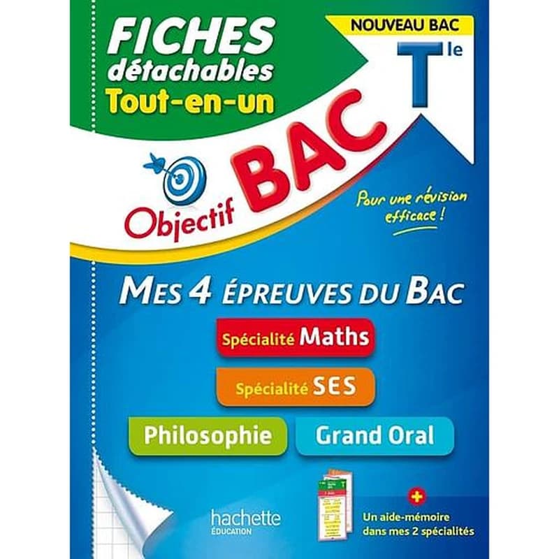 Objectif bac : mes 4 épreuves du bac, spécialité maths, spécialité SES, philosophie, grand oral ; terminale ; fiches détachables ; tout-en-un