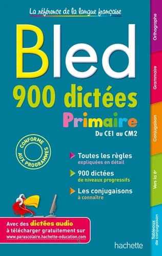 Bled : 900 dictées primaire ; du CE1 au CM2