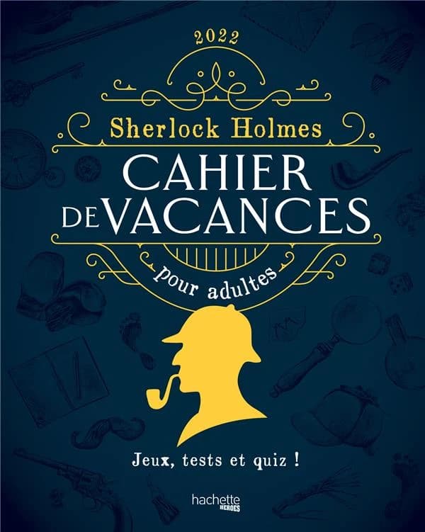 Cahier de vacances pour adultes : Sherlock Holmes