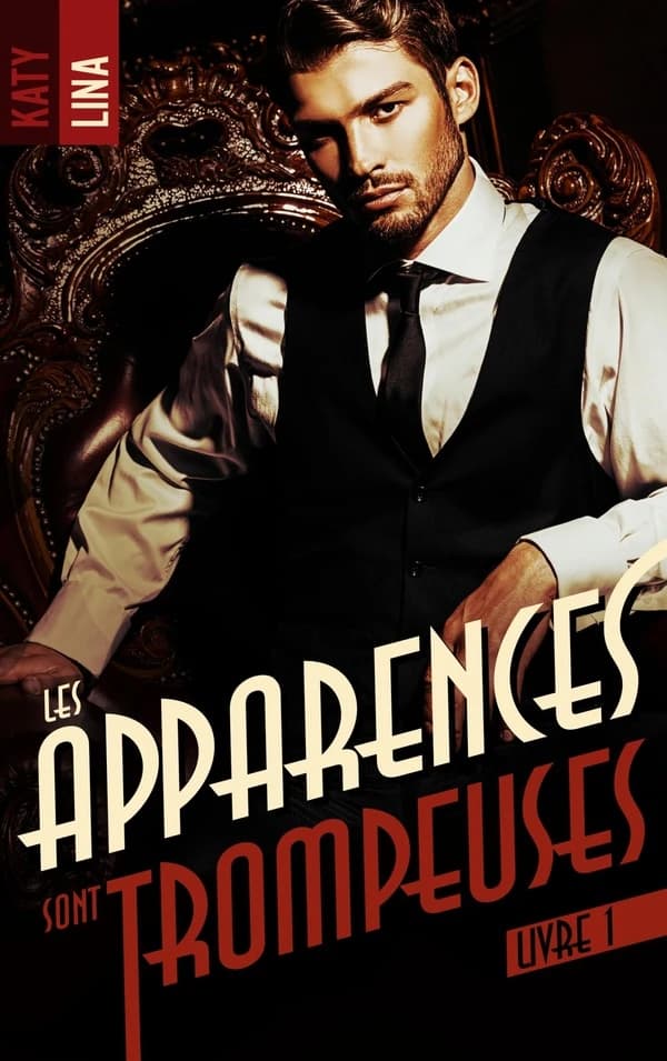 Les apparences sont trompeuses. Tome 1