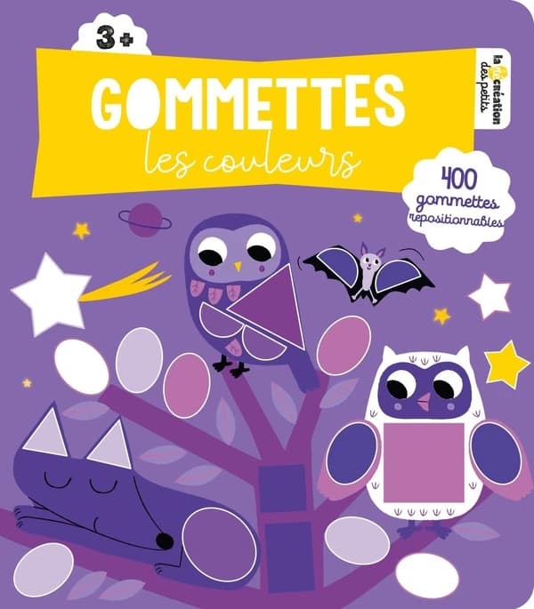 Gommettes : les couleurs : 3+ : 400 gommettes repositionnales : [Autocollant]