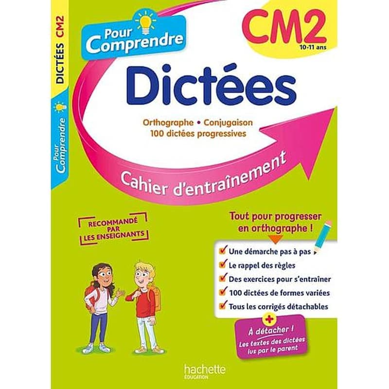 Pour comprendre spécial dictées : CM2 : cahier d'entraînement