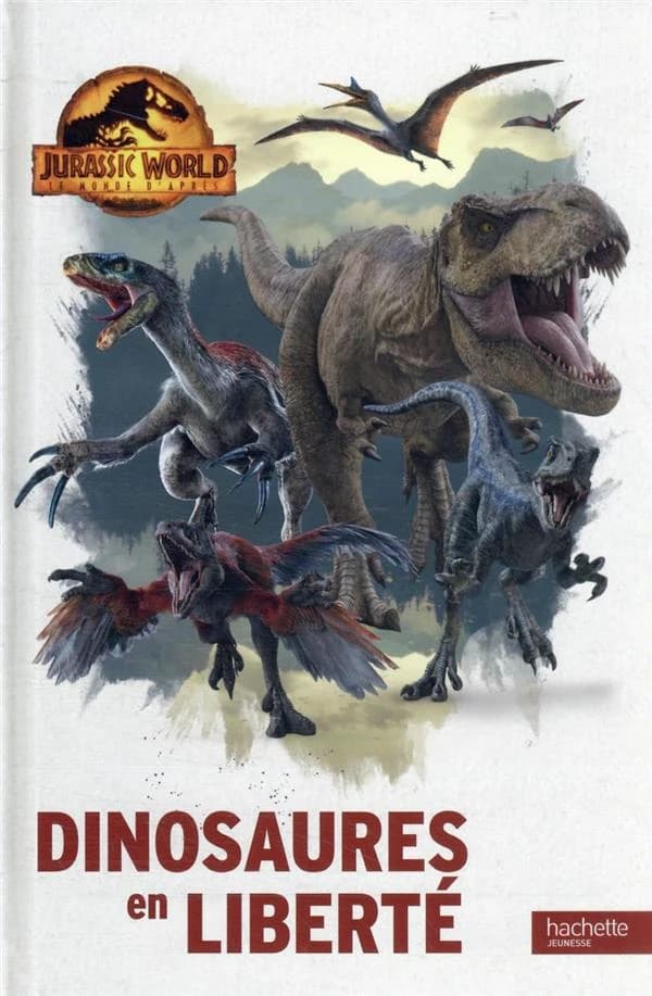 Dinosaures en liberté : Jurassic world, le monde d'après