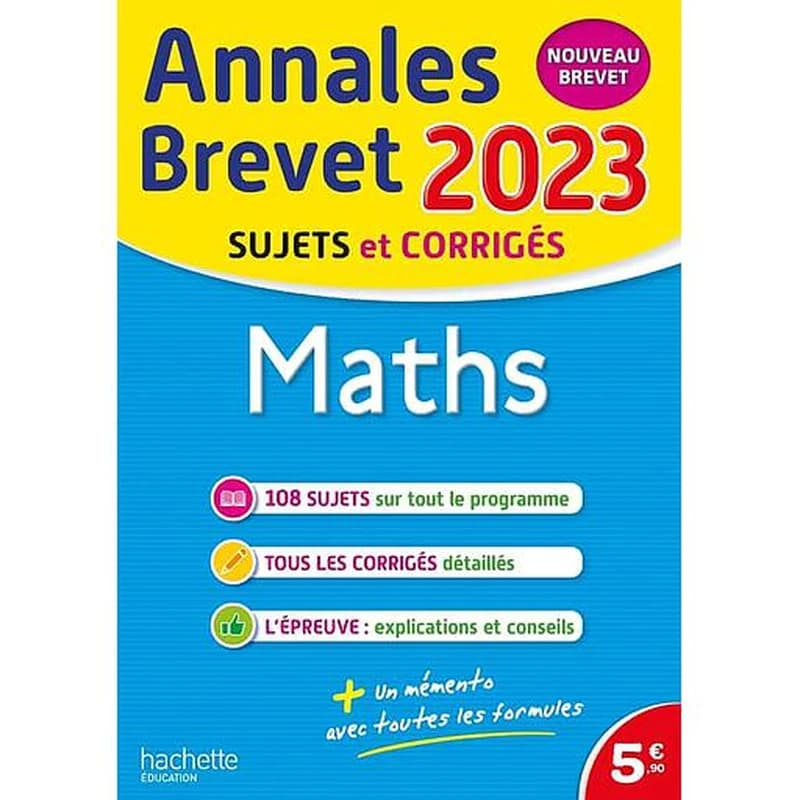 Annales brevet : maths ; 3e ; sujets et corrigés (édition 2023)
