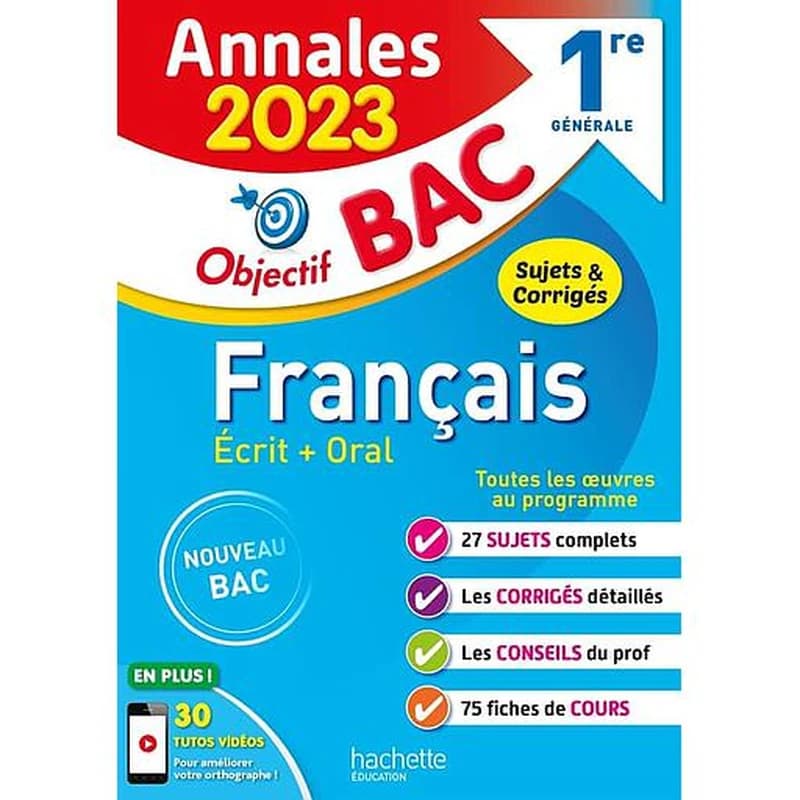 Annales bac ; sujets et corrigés : français écrit + oral ; 1re générale (édition 2023)
