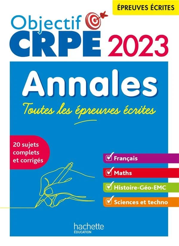 Annales, toutes les épreuves écrites : français, maths, histoire-géo-EMC, sciences et techno, 20 sujets complets et corrigés : 2023