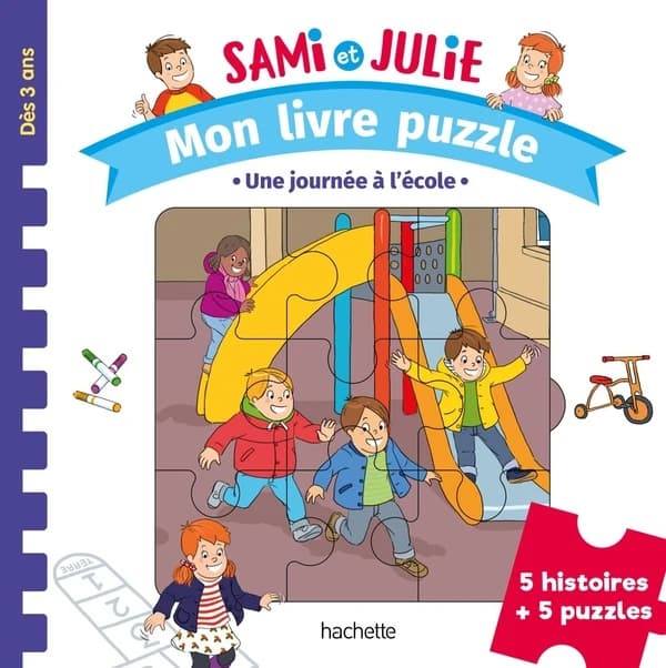 Sami et Julie : mon livre puzzle : une journée à l'école : 5 histoires + 5 puzzles