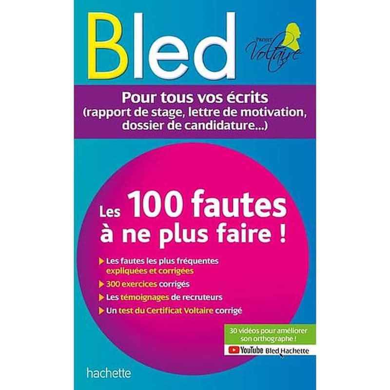 Les 100 fautes à ne plus faire !  - Pour tous vos écrits (rapport de stage, lettre de motivation, dossier de candidature...)