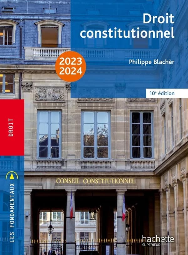 Droit constitutionnel (10e éd., 2023-2024) Philippe Blachèr,...