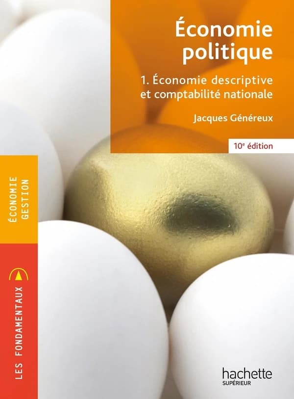 Économie politique. 1, Économie descriptive et comptabilité nationale (10e éd.) Jacques Généreux,...
