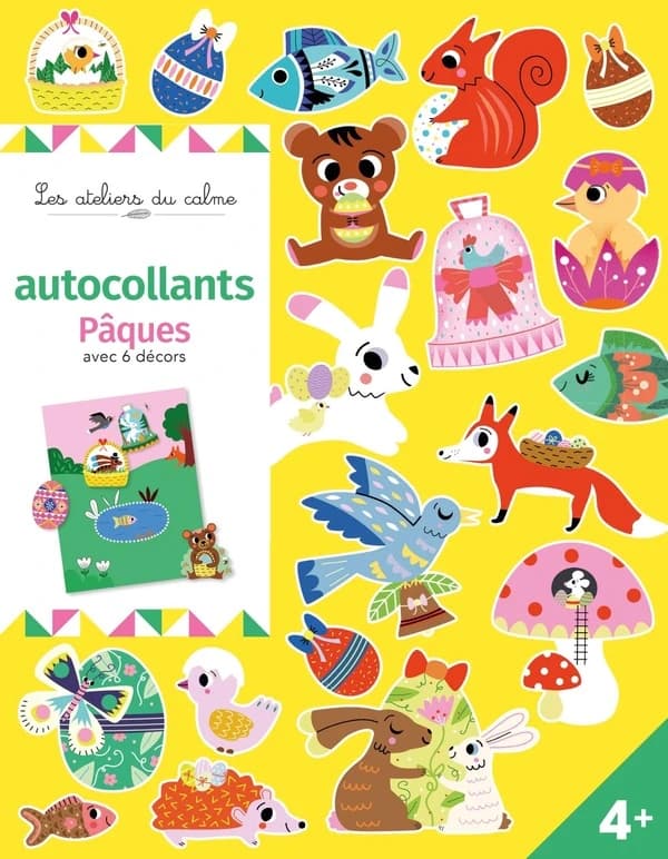 Autocollants : Pâques avec 6 décors : les ateliers du calme : 4 ans et plus : [Autocollant]