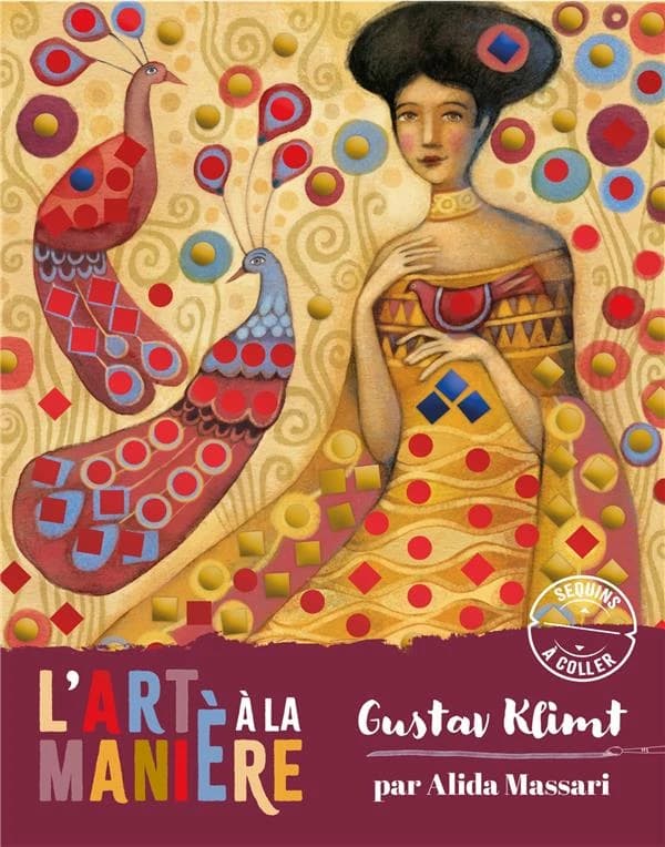 Les ateliers du calme : l'art à la manière de Klimt : sequins à coller rêveries