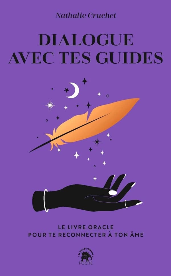 Dialogue avec tes guides : le livre oracle pour te reconnecter à ton âme