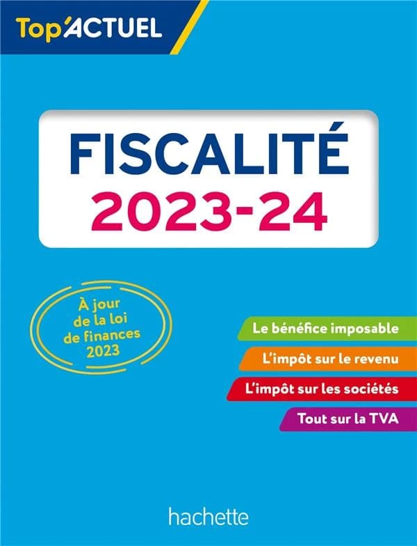 Fiscalité 2023-24 ([Éd.] à jour de la loi de finances 2023) Daniel Freiss, Brigitte Monnet ; conseiller éditorial, Daniel Sopel