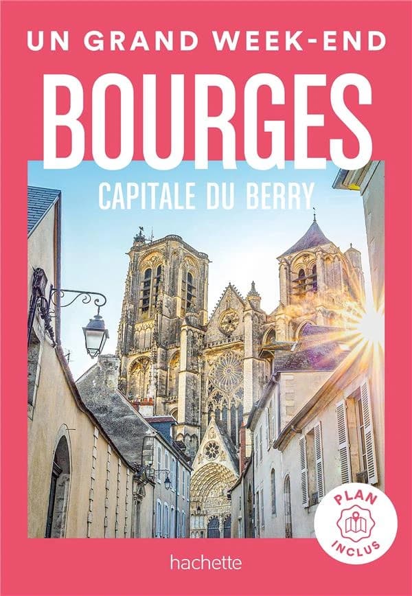 Bourges, capitale du Berry