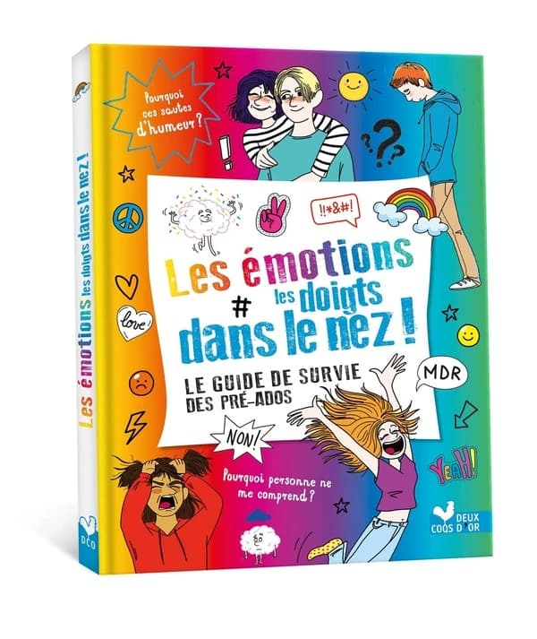 Les émotions les doigts dans le nez : le guide de survie des pré-ados