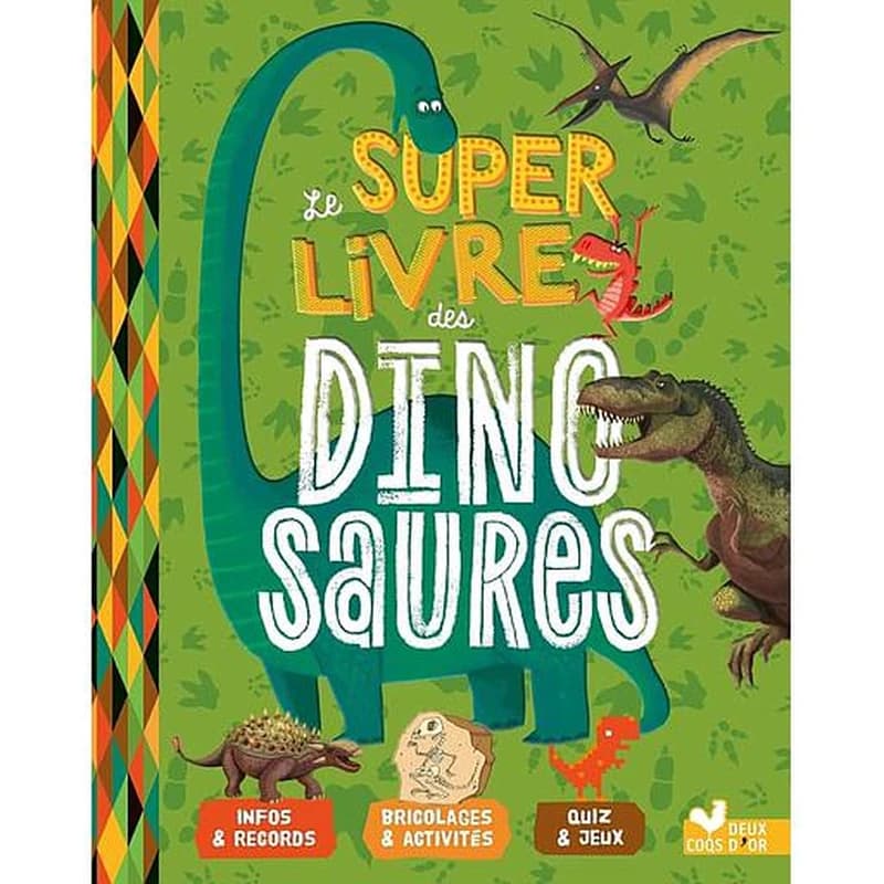 Le super livre des dinosaures