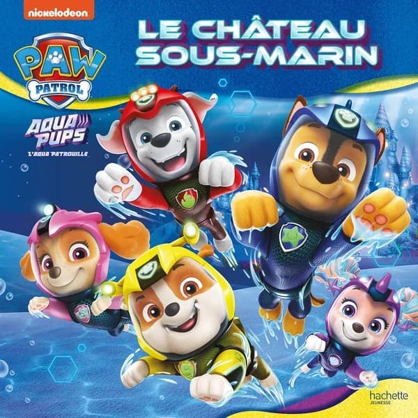 Paw patrol : aqua pups, l'aqua patrouille. Le château sous-marin
