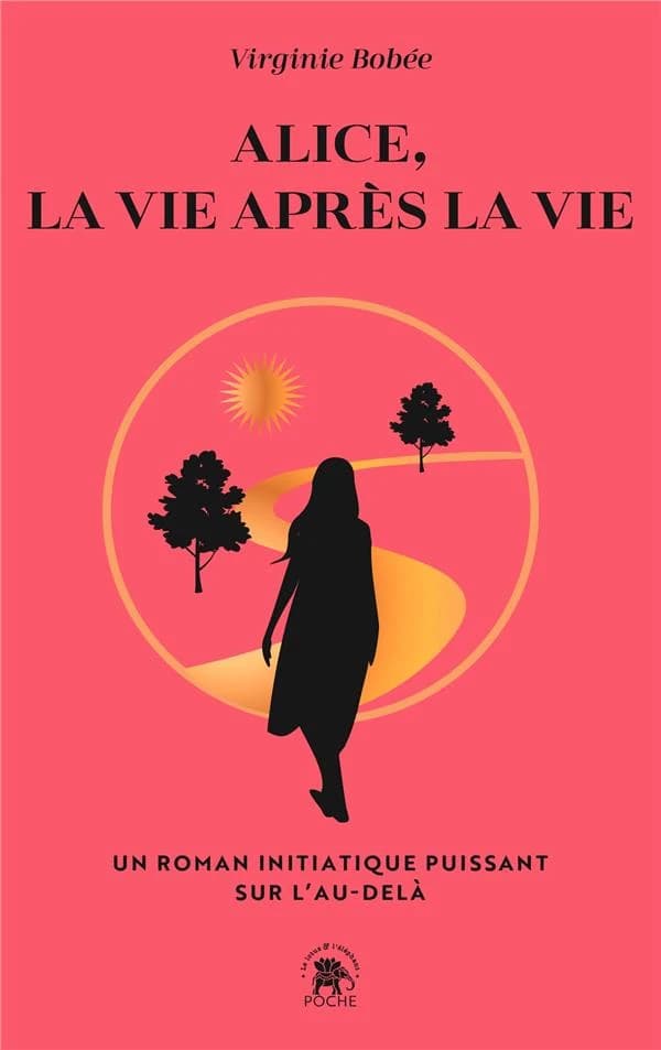 Alice, la vie après la vie : un roman initiatique puissant sur l'au-delà