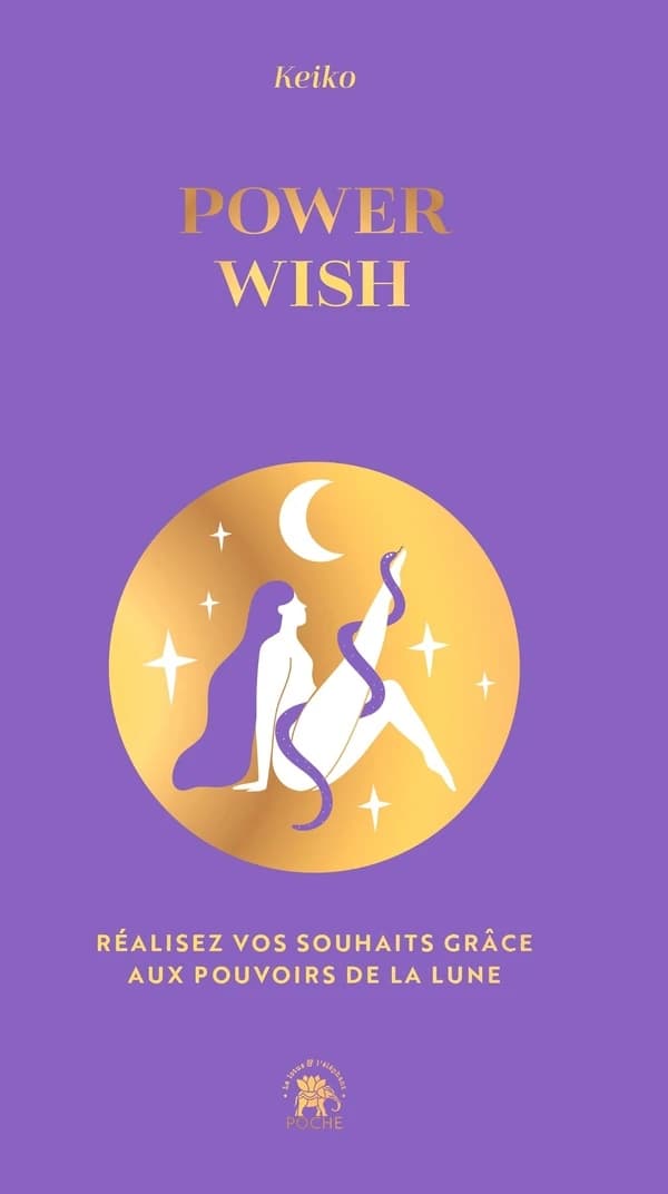 Power wish : réalisez vos souhaits grâce aux pouvoirs de la lune (Nouvelle éd.]) Keiko