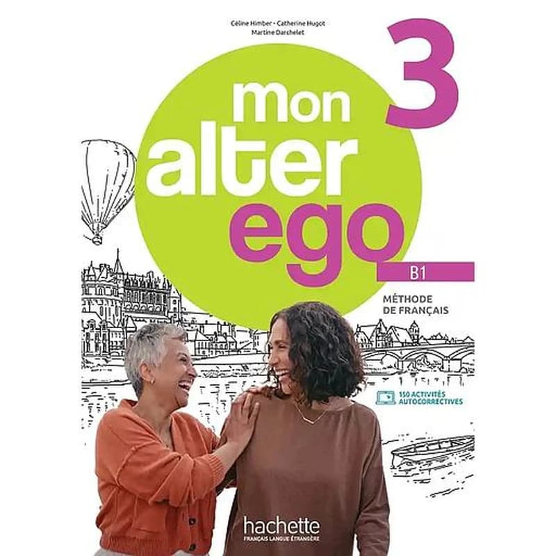 Mon alter ego : méthode de français. 3, B1