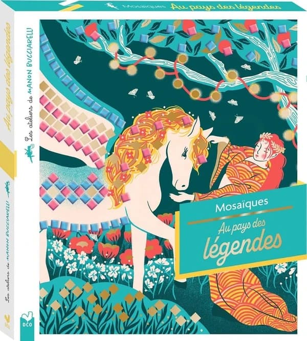 Les ateliers de Manon Bucciarelli : mosaiques au pays des légendes : 7 ans et plus : [Album à colorier]. Illustrations de Manon Bucciarelli