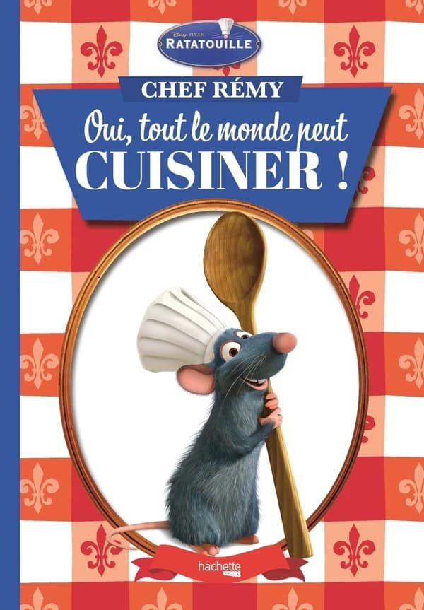 Ratatouille, Chef Rémy : oui, tout le monde peut cuisiner !