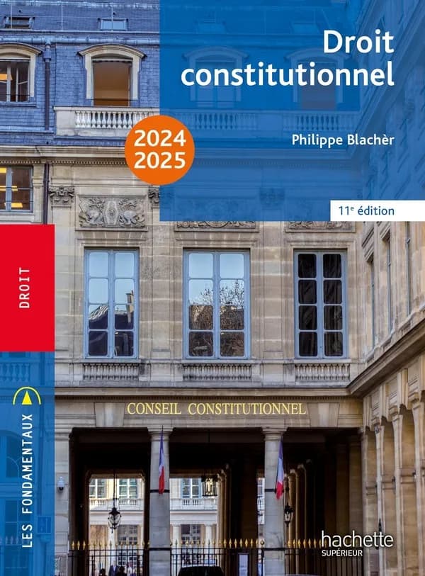 Droit constitutionnel (11e éd., 2024-2025) Philippe Blachèr,...