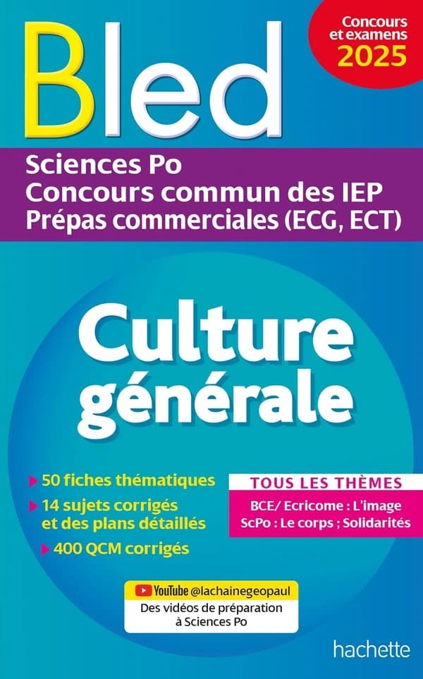 Culture générale : Sciences po, concours commun des IEP, prépas commerciales, ECG, ECT : tous les thèmes, concours et examens 2025