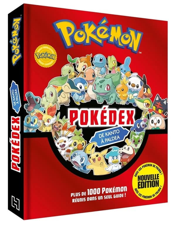 Pokédex : de Kanto à Paldea : plus de 1000 Pokémon réunis dans un seul guide ! (Nouvelle éd. avec les Pokémon de Paldea)