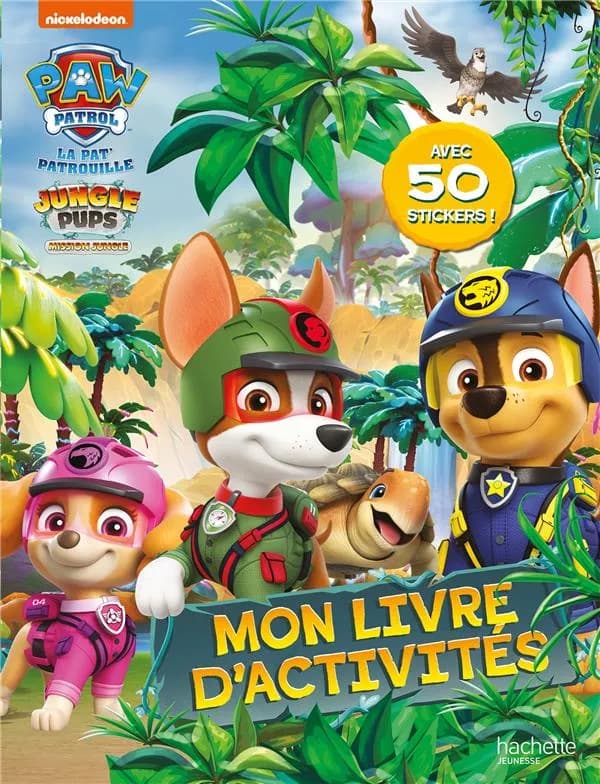 Mon livre d'activités La Pat' Patrouille Jungle Pups Mission Jungle : Avec 50 stickers !