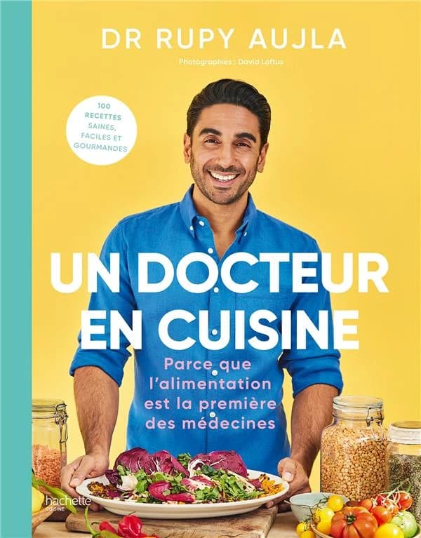 Un docteur en cuisine : parce que l'alimentation est la première des médecines