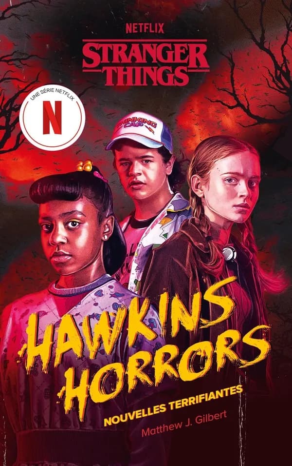 Hawkins horrors : "Stranger things" : nouvelles terrifiantes