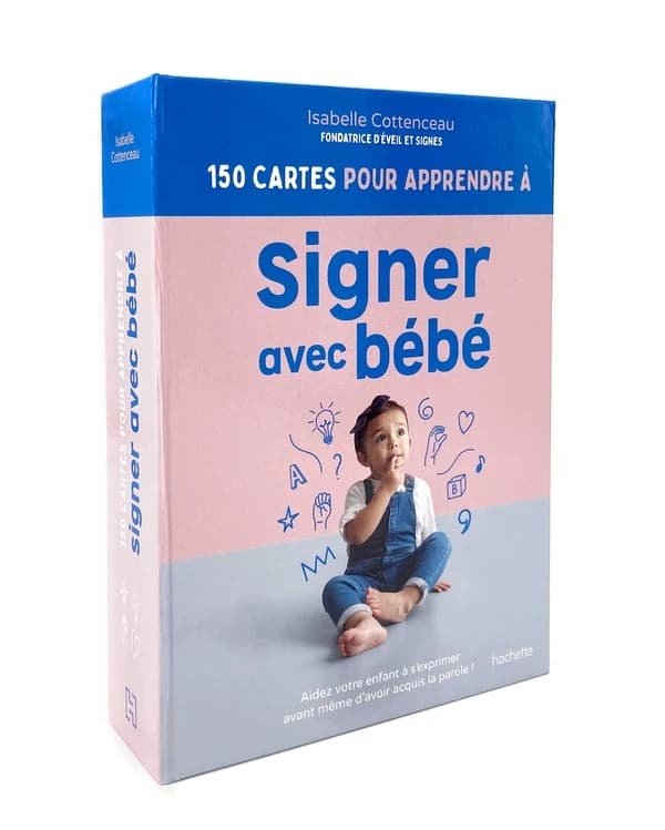 150 cartes pour apprendre à signer avec bébé : aidez votre enfant à s'exprimer avant même d'avoir acquis la parole !
