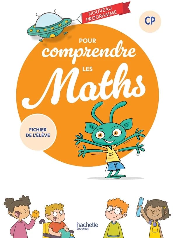 Pour comprendre les maths : CP ; Fichier de l'élève