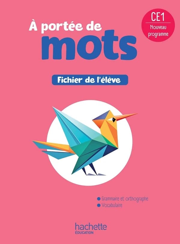 À portée de mots : Français ; CE1 ; Fichier de l'élève